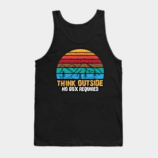 Think Outside no Box Required Funny Hiking Tank Top